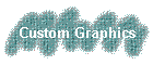 Custom Graphics