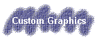 Custom Graphics